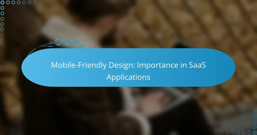 Mobile-Friendly Design: Importance in SaaS Applications